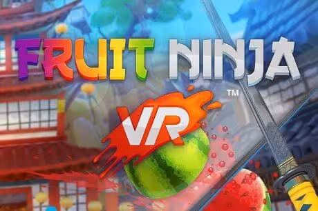 Fruit Ninja VR splash screen with colorful fruit slices and katana, featured in Matrix Fast VR arcade experience